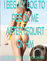 Dog makes me squirt