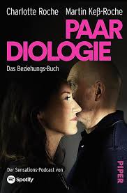 Manchmal beneide ich olli darum, dass man es ihm nicht übelnimmt, auf der bühne zu singen, weil es einfach spaß macht, aber bei mir geht es. Paardiologie Buch Von Charlotte Roche Versandkostenfrei Bei Weltbild De Bucher Charlotte Roche Podcast