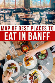 Ultimate Guide To Best Places To Eat In Banff With Map Best Places To Eat Places To Eat Canada Food Guide