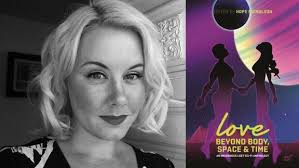 Love Beyond Body, Space and Time