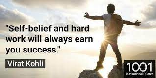 Success Quotes Self Belief And Hard Work Will Always Earn You Success Inspirational Quotes About Success Success Quotes Inspirational Quotes