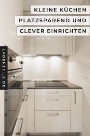 Ratgeber Platzspar Tipps Fur Die Kleine Kuche I Ladenzeile Kleine Kuche Einrichten Kuche Einrichten Kleine Kuche