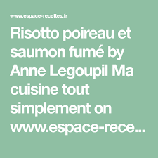 Risotto Poireau Et Saumon Fume Recette Risotto Poireaux Risotto Saumon Fume