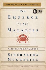 The Emperor Of All Maladies A Biography Of Cancer Mukherjee Siddhartha 8601420075672 Amazon Com Books