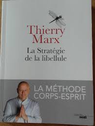 Thierry Marx La Strategie De La Libellule Ecosophie 17