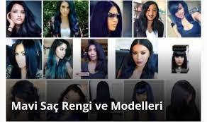 Mavi Sac Rengi Boyasi Ve Modelleri Mavi Sac Kime Yakisir Nasil Elde Edilir Mavi Sac Sac Sac Rengi
