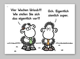 Vier Wochen Urlaub Spruechetantede