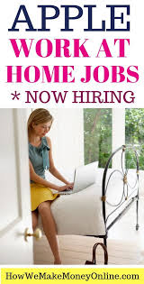 Apple Work At Home Jobs Apple Home Jobs Work Workfromhomejobs Work From Home Jobs Home Jobs Working From Home