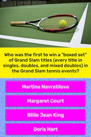 Born in 1956 he won a total of no less than 62 singles titles, including 11 grand slams before retiring at the age of 27. Who Was The First To Win A Boxed Trivia Questions Quizzclub