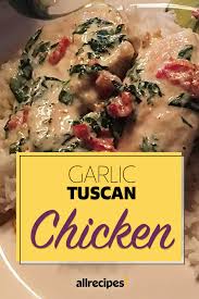 Garlic Tuscan Chicken Recipe Healthy Snacks Recipes Tuscan Chicken Food