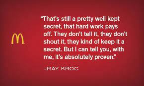 The Secret Of Hard Work Krocism Motivation Inspiration Mcdonalds Book Quotes Inspirational Quotes Motivation