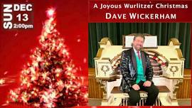DAVE WICKERHAM's Joyous Wurlitzer Christmas
