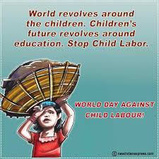 These events include seminars, lectures. World Day Against Child Labour Quotes Images 2021 Theme Poster Status