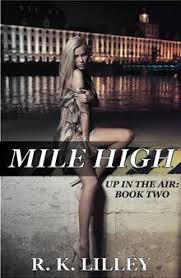 Book 2 In The Up In The Air Trilogy James And Bianca Rsquo S Tumultuous Story Continues In The Sequel To In Flight Mile High Book Boyfriends Romance Books