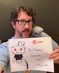 I am Paul Tremblay and I'm a very tall horror writer and hater of pickles!  AMA! : r/Fantasy