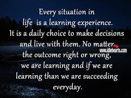 Quotes About Life Learning Experience 44 Quotes Only through experience of trial and suffering can the soul be strengthened, ambition inspired, and success achieved. quotes about life learning experience