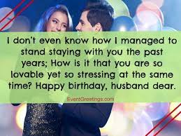 Funny birthday wishes for husband with love. 50 Best Birthday Wishes For Husband Best Graces That A Wife Can Ever Give