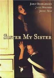 Maybe you would like to learn more about one of these? Sister My Sister Wikipedia