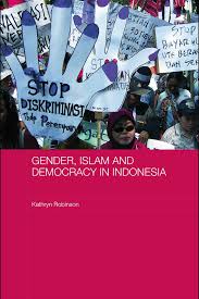 Gender, Islam and Democracy in Indonesia (ASAA Women in Asia Series)