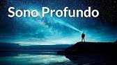 Sonolento jose, música relaxante, relaxamento. Bem Estar E Paz Interior Musica Relaxante E Sons Da Natureza Para Uma Mente Leve E Calma Meditar Youtube
