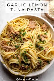 Tuna Pasta With Garlic Lemon 10 Minute Meal Feelgoodfoodie Recipe Tuna Pasta Healthy Dinner Recipes Easy Healthy Weeknight Meals