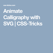 Animate Calligraphy With Svg Css Tricks Svg Css Animation