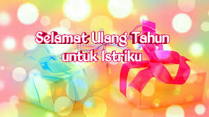 Selamat hari raya idul fitri 1 syawal 1442 hijriah, mohon maaf lahir dan batin. Kata Ucapan Selamat Ulang Tahun Untuk Istri Terbaru Youtube