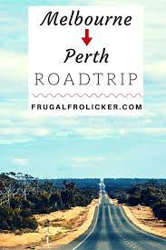 Highlights Of A Melbourne To Perth Road Trip Frugal Frolicker Australian Road Trip Western Australia Travel Trip