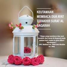 Rabu, 22 maret 2017 pukul 8:03 am. Siapa Yang Membaca Dua Ayat Terakhir Dari Surat Al Baqarah Pada Malam Hari Maka Ia Akan Diberi Kecukupan Hr Bukhari No 5009 Dan Muslim Beri Surat Agama