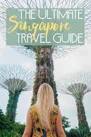 The Ultimate Singapore Travel Guide The Blonde Abroad Singapore Travel Mexico Travel Destinations Singapore Travel Tips