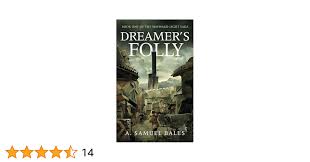 Dreamer's Folly (The Wayward Light Saga): Bales, A. Samuel: 9798988487517:  Amazon.com: Books