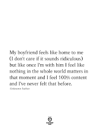 My Boyfriend Feels Like Home To Me In 2020 Sweet Couple Quotes Best Boyfriend Quotes Love My Boyfriend Quotes