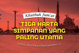 Valentine's day dihindari, laknat allah dijauhi, rahmat allah dimiliki. Khutbah Jum At Tiga Harta Simpanan Yang Paling Utama Radio Rodja 756 Am