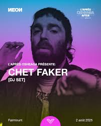 L'Après Osheaga: Chet Faker DJ Set at Théâtre Fairmount 2 août 2025!  Tickets