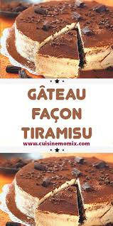 Gateau Facon Tiramisu En 2020 Recette Gateau Gateau Simple Et Bon Recette Dessert