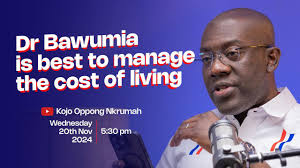 Dr Bawumia is best to manage the cost of living Tune in to my YouTube  channel at 5:30 PM as I make a case