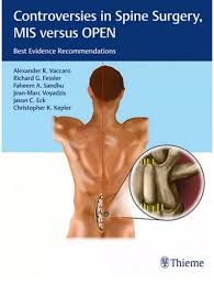 A spine surgeon may perform minimally invasive surgeries or extensive surgeries, depending on the diagnosis and treatment. Neurosurgery L Controversies In Spine Surgery Mis Versus Open