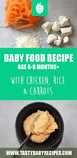 Baby Food Recipe Chicken Rice And Carrot 6 8 Months Recipe Easy Baby Food Recipes Baby Food Recipes Chicken Baby Food