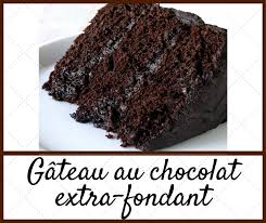 Dernieres Recettes Culture Crunch Gateau Chocolat Recette Gateaux Et Desserts