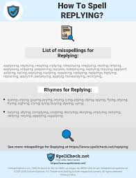 How To Spell Replying And How To Misspell It Too Spellcheck Net