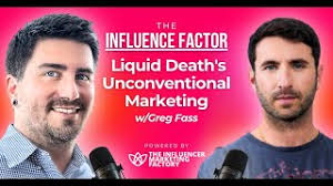 Liquid Death's Unconventional Marketing w/ Greg Fass