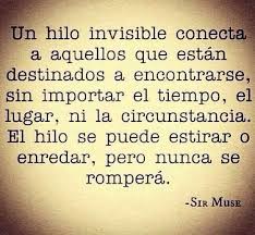 Un Hilo Invisible Que Nos Une Words Inspirational Quotes Me Quotes