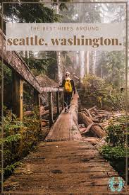 5 Of The Best Hiking Trails Near Seattle Passports And Preemies Washington Travel Washington State Travel Washington Hikes