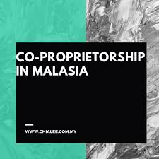 De facto),putrajaya(administrative) and other malaysian cities. Co Proprietorship In Malaysia Chia Lee Associates