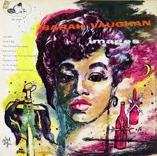 Images by Sarah Vaughan (Album, Vocal Jazz): Reviews, Ratings, Credits,  Song list