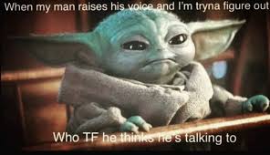 Just Like Grab Me And Start Kissing My Neck Or Something I M Pretty Easy Forreal I Think You Might Know This By Now You Just Yoda Meme Yoda Funny Funny Memes