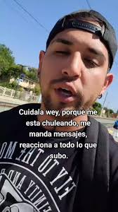 Cuidala Wey, Porque Me Esta Chuleando
