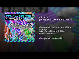 Vem saber como tocar a versão completa de céu azul, do charlie brown jr.! Vintage Culture Ceu Azul Vintage Culture Santti Remix Lyrics Genius Lyrics