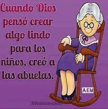 De Lo Mas Lindo De La Vida Es Ser Abuela Frases Para Abuelos Frases Para Nietos Felicitaciones Abuelos