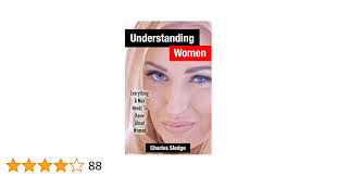 Amazon.com: Understanding Women: Everything A Man Needs To Know About  Women: 9781521397343: Sledge, Charles: 圖書